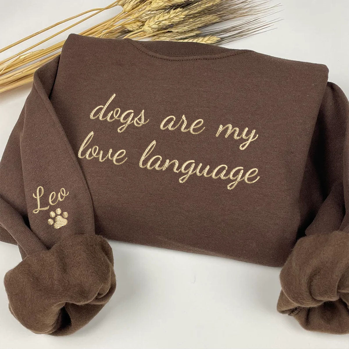 Custom Dogs Are My Love Language Embroidered Sweatshirt