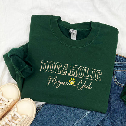 Custom Dogaholic With Names Embroidered Sweatshirt