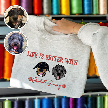 Custom Full-Color Life Is Better With Embroidered Sweatshirt