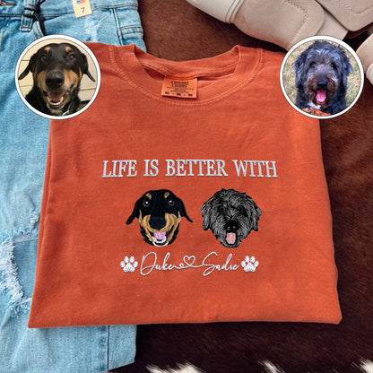 Custom Full-Color Life Is Better With Embroidered T-Shirt