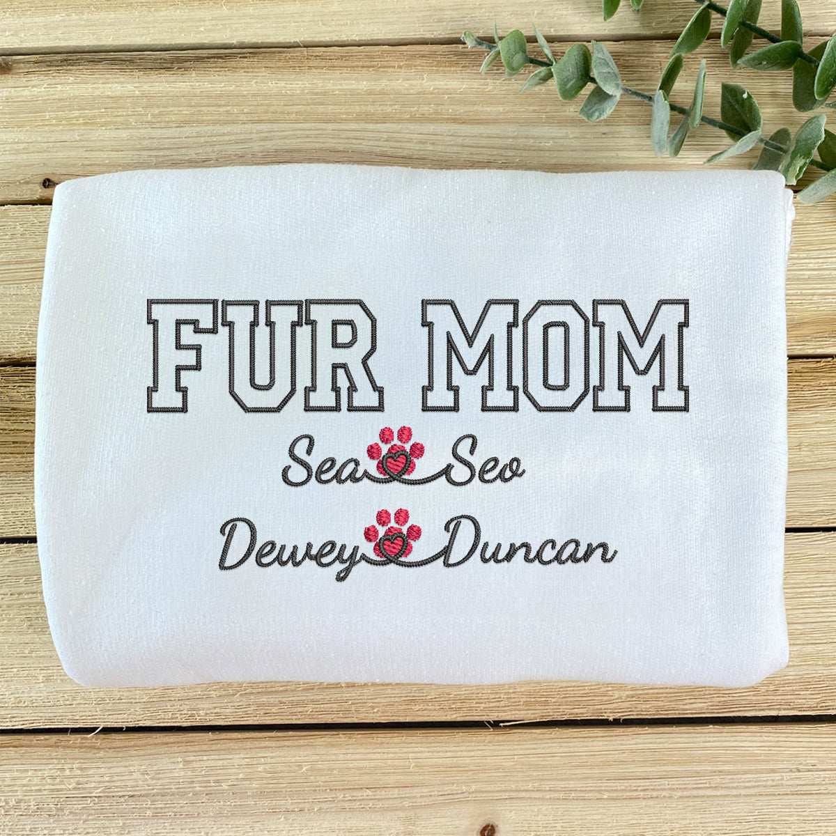 Custom Fur Mom With Names Embroidered Sweatshirt