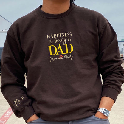 Custom Happiness Is Being A Dad With Names Embroidered Sweatshirt