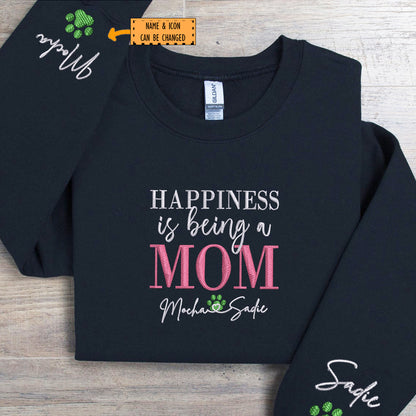 Custom Happiness Is Being A Mom With Names Embroidered Sweatshirt