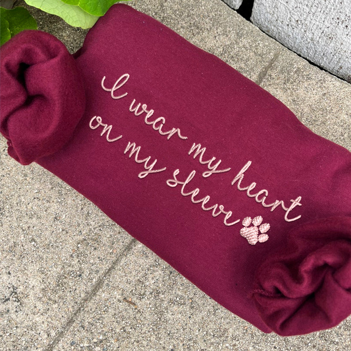 Custom I Wear My Heart On My Sleeve Embroidered Sweatshirt