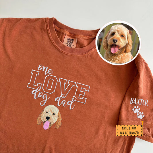 Custom One Love Dog Dad Embroidered T-Shirt